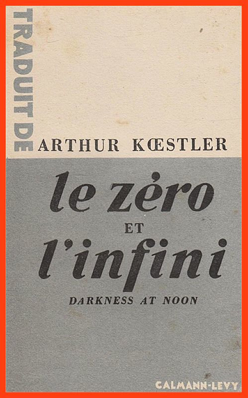 Arthur Koestler - Le zéro et l'infini