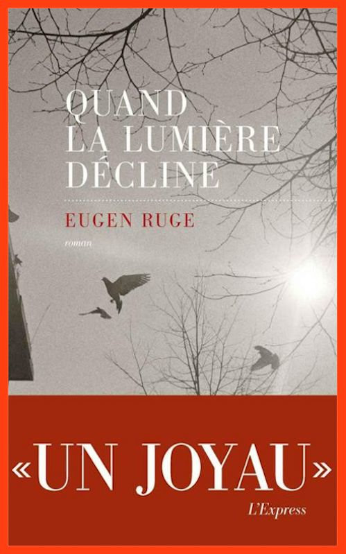 Eugen Ruge - Quand la lumière décline