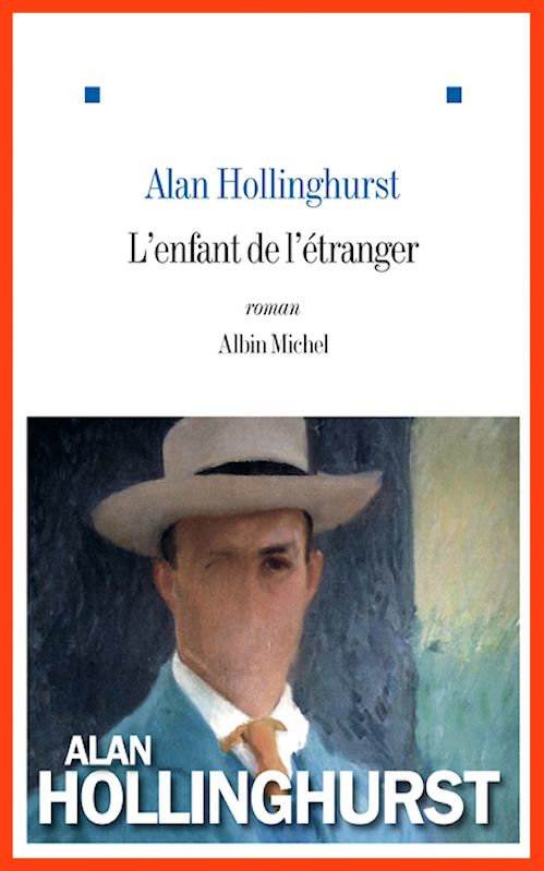 Alan Hollinghurst - L'enfant de l'étranger