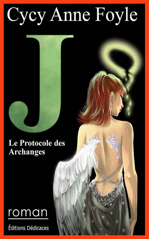 Cycy Anne Foyle - J - T1 - Le protocole des archanges