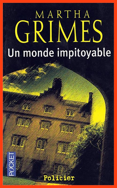 Martha Grimes - Un monde impitoyable