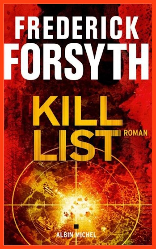 Frederick Forsyth  - Kill list