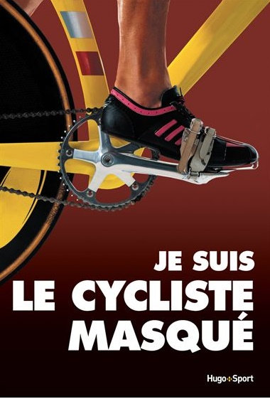 Je suis le cycliste masqué