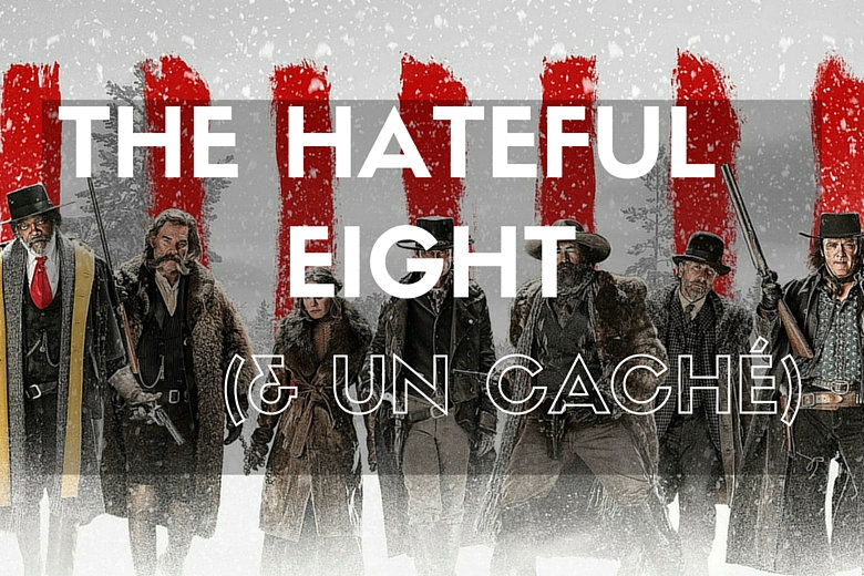 The Hateful Eight (avec un caché)
