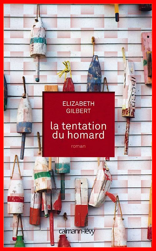 Elizabeth Gilbert - La tentation du homard