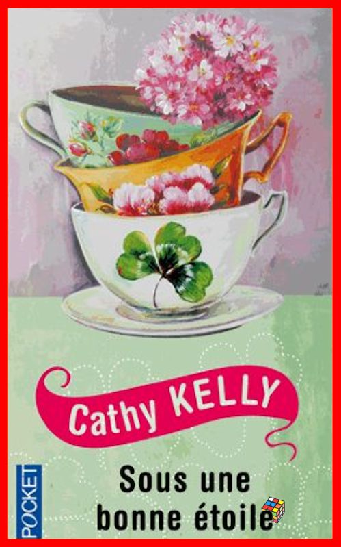 Cathy Kelly - Sous une bonne étoile