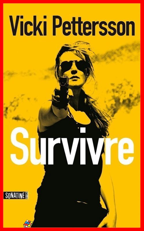 Vicki Pettersson - Survivre