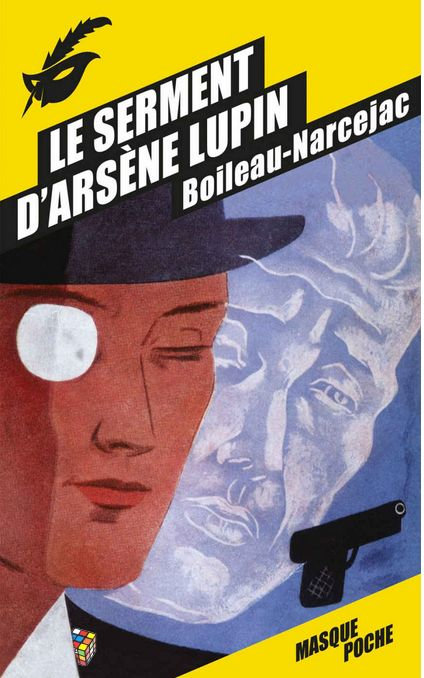 Boileau Narcejac - Le serment d'Arsène Lupin