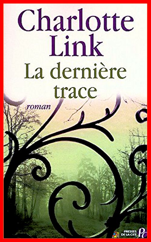 Charlotte Link - La dernière trace