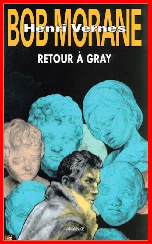 Henri Vernes - Retour à Gray