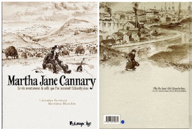 Martha Jane Cannary - Intégrale - La Vie aventureuse de celle que l'on nommait Calamity Jane