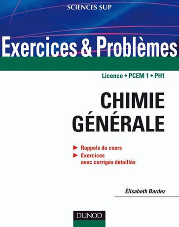 Chimie générale - Elisabeth Bardez - Dunod