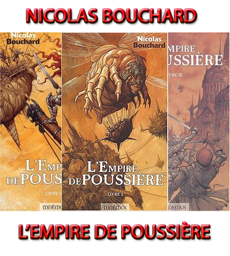 L'Empire de poussière - Bouchard,Nicolas 3 Tomes