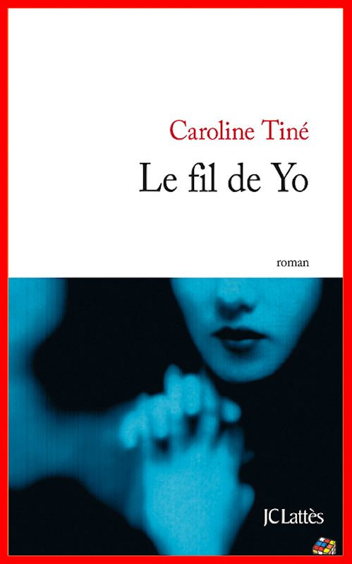 Caroline Tiné - Le fil de Yo