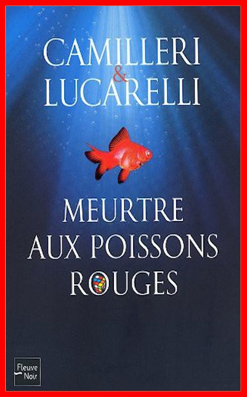 Andréa Camilleri & Carlo Lucarelli - Meurtre aux poissons rouges