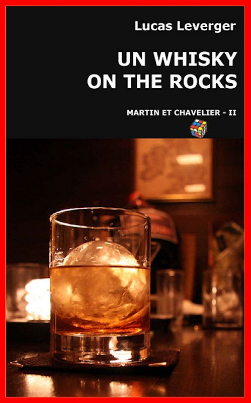 Lucas Leverger - Martin et Chevalier - Tome 2 - Un whisky on the rock