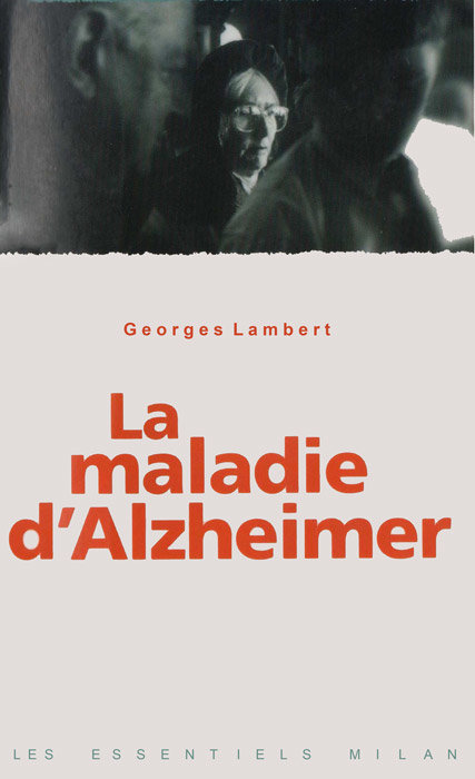 Georges Lambert - La maladie d'Alzheimer