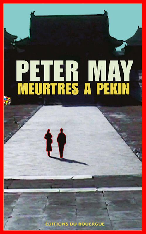 Peter May - Meurtres à Pékin