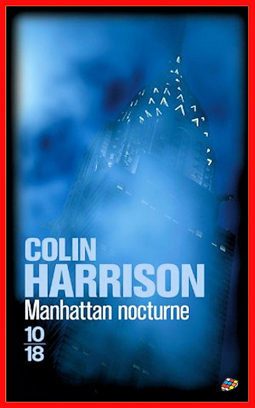 Colin Harrison - Manhattan nocturne