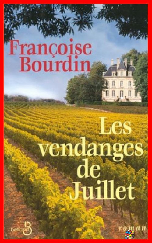 Françoise Bourdin - Les vendanges de juillet