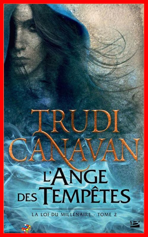 Trudi Canavan - La loi du millénaire - T2 L'ange des tempêtes
