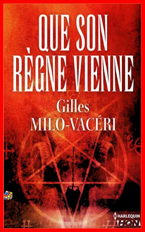 Gilles Milo Vacéri - Que son règne vienne