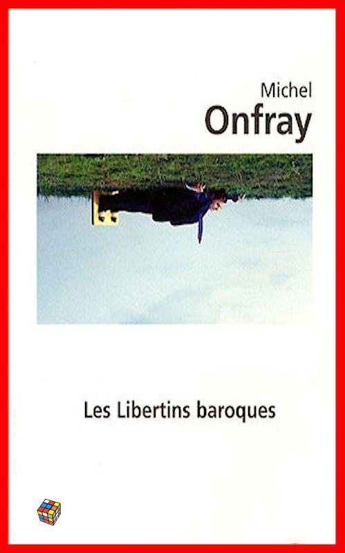 Michel Onfray - Les libertins baroques