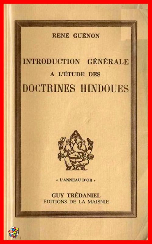 René Guénon - Introduction générale à l'étude des doctrines hindoues