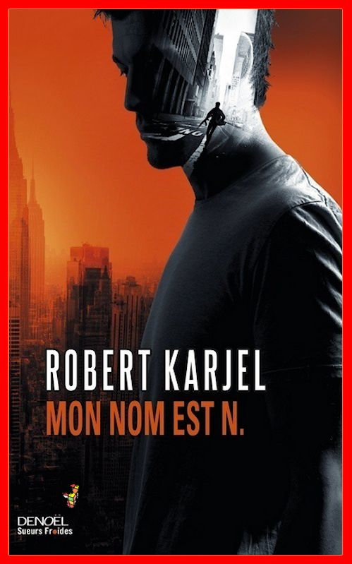 Robert Karjel (2016) - Mon nom est N.