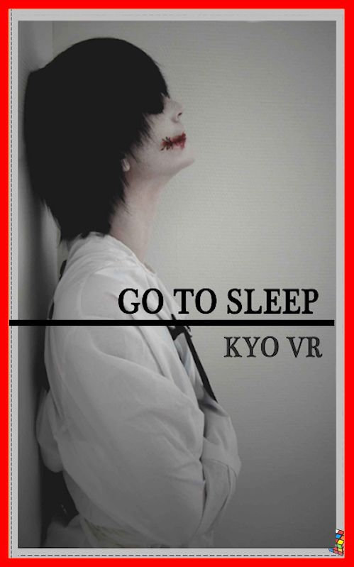 Kyo Vr (Sept. 2016) - Go To Sleep