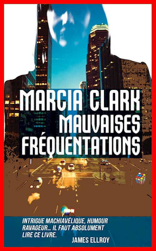 Marcia Clark - Mauvaises fréquentations
