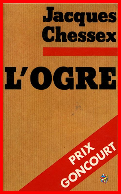Jacques Chessex - L'ogre