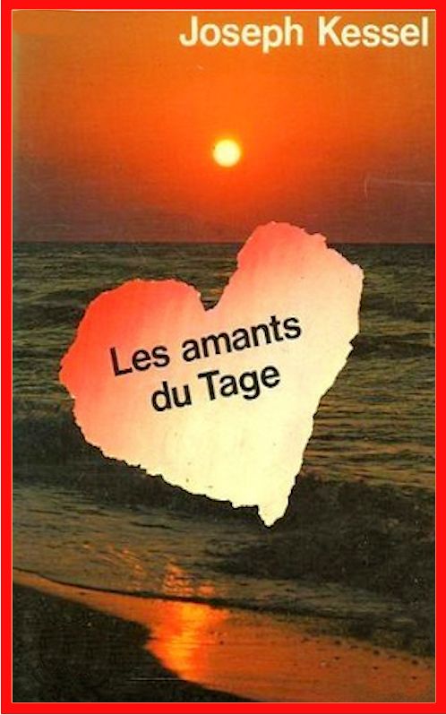 Joseph Kessel - Les amants du Tage