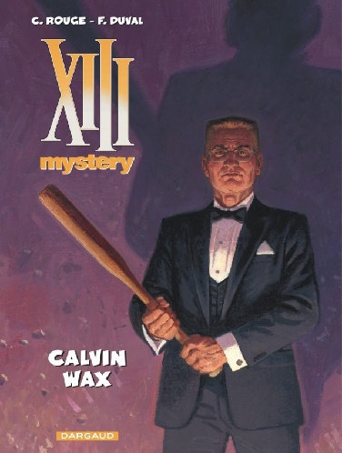 XIII Mystery (2016) – Tome 10 : Calvin Wax 