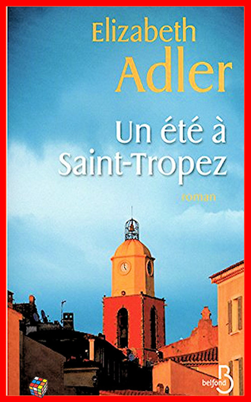 Elizabeth Adler - Un été à Saint-Tropez