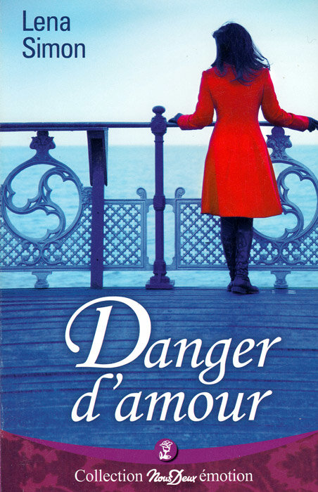Danger d'amour - Lena Simon