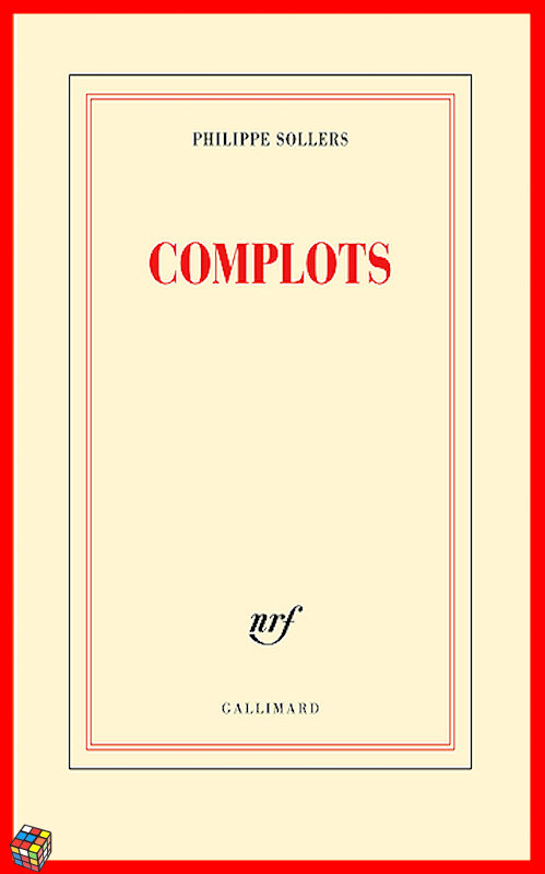 Philippe Sollers (2016) - Complots