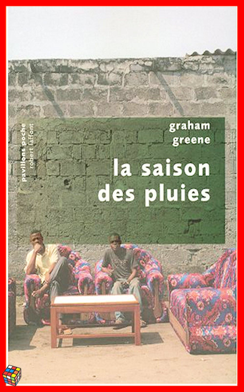 Graham Greene - La saison des pluies