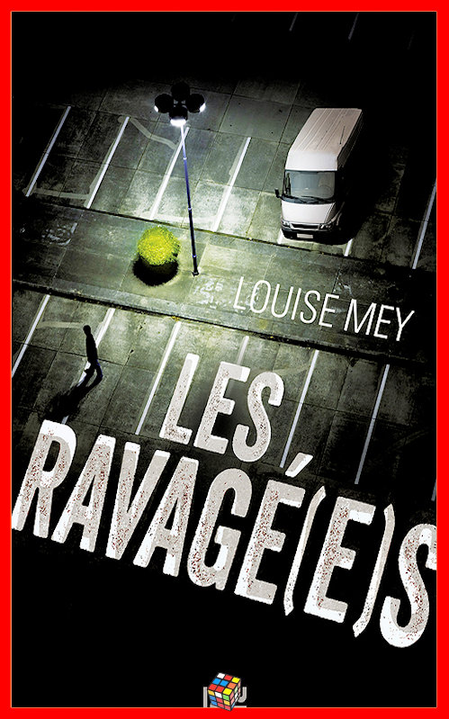 Louise Mey (2016) - Les ravagé(e)s