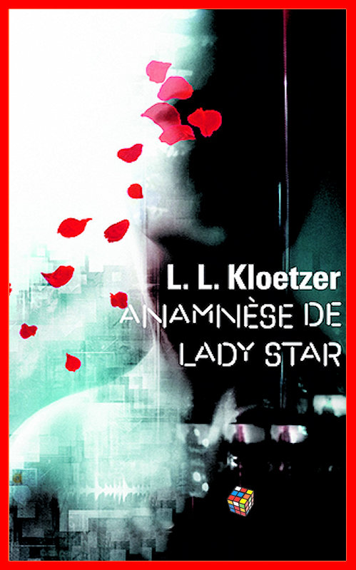 Laurent Kloetzer- Anamnèse de Lady Star