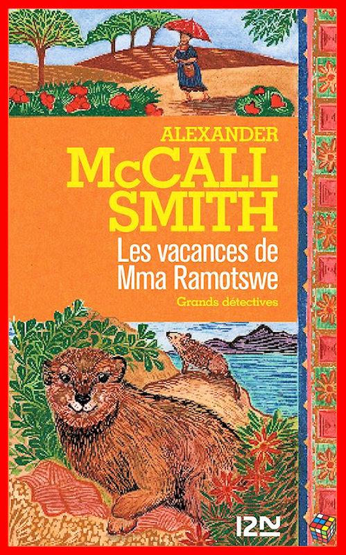 Alexander McCall-Smith - Les vacances de Mma Ramotswe