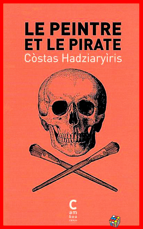 Còstas Hadziaryìris - Le peintre et le pirate