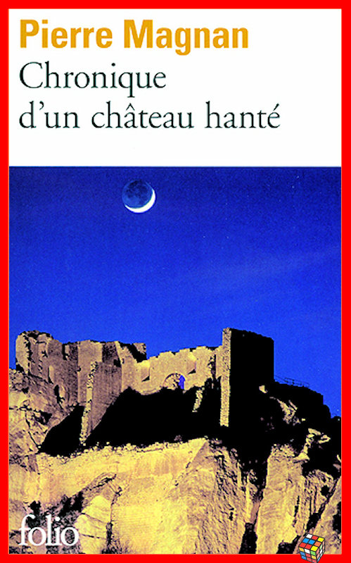 Pierre Magnan - Chronique d'un château hanté