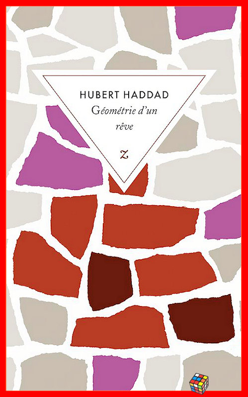 Hubert Haddad - Géométrie d'un rêve