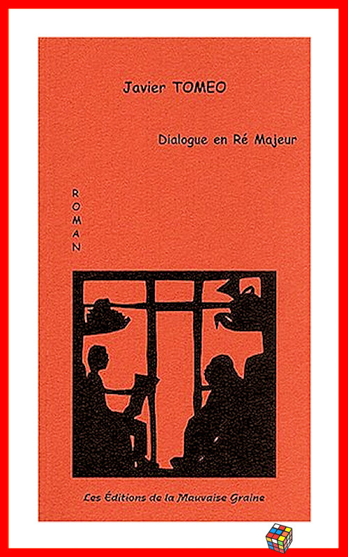 Javier Tomeo - Dialogue en ré majeur