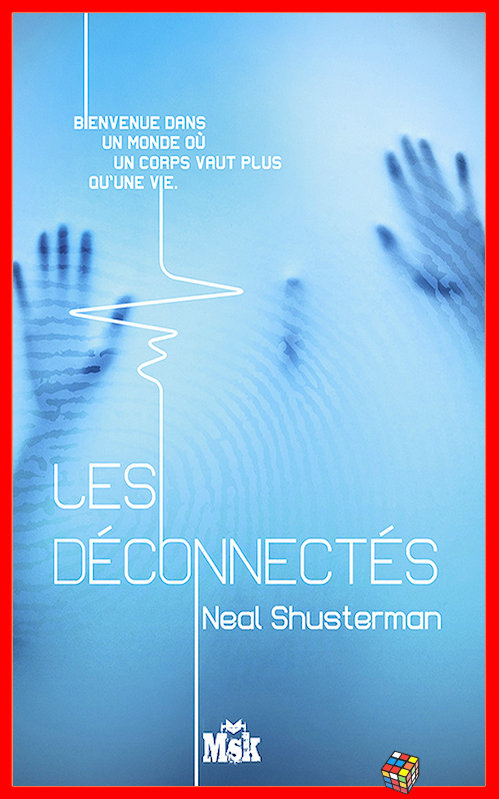 Neal Shusterman - Les Fragmentés - T2 - Les déconnectés