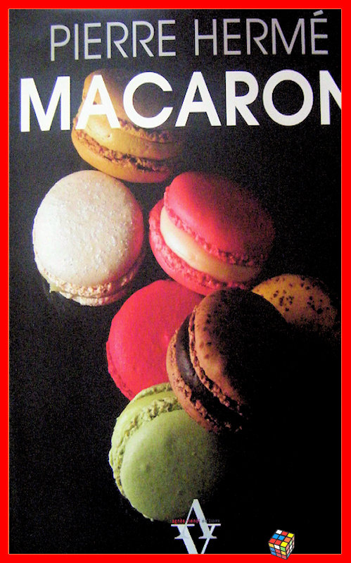 Pierre Hermé, Bernhard Winkelmann et Coco Jobard - Macaron