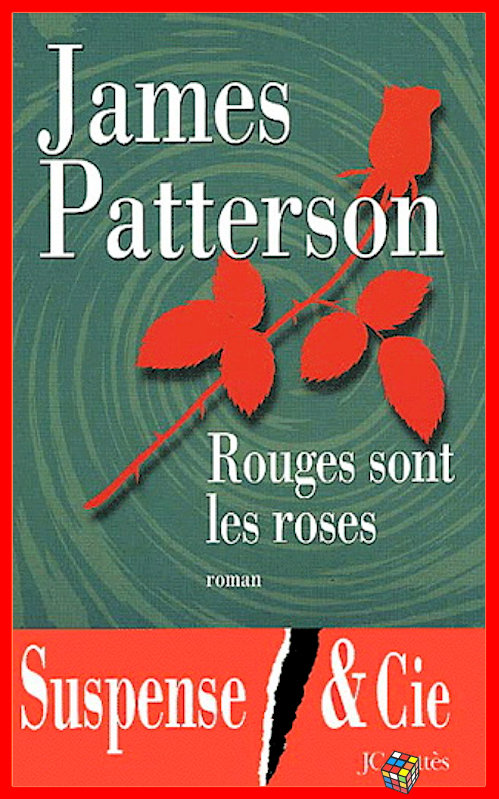James Patterson - Rouges sont les roses