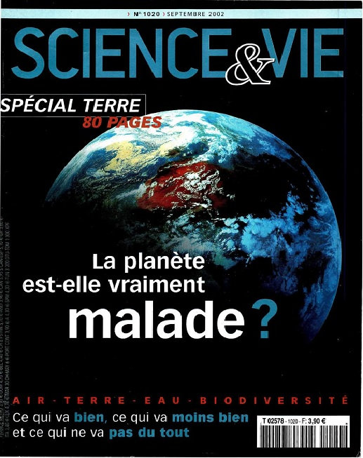 Science & Vie n°1020 - La Planète est-elle vraiment Malade ? 