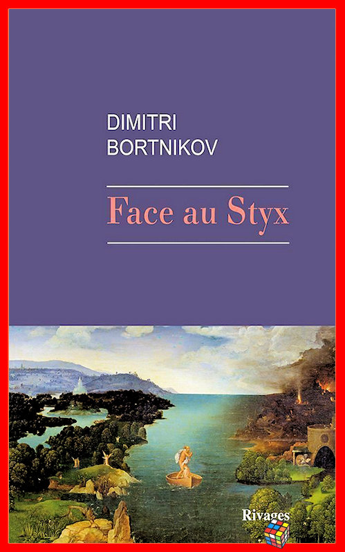 Dimitri Bortnikov (2017) - Face au Styx